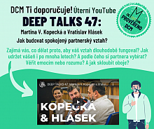DCM Ti doporučuje -deep talks 47