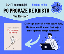 DCM Ti doporučuje - Po provaze ke Kristu