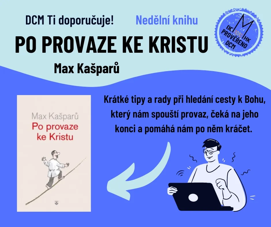 DCM Ti doporučuje - Po provaze ke Kristu